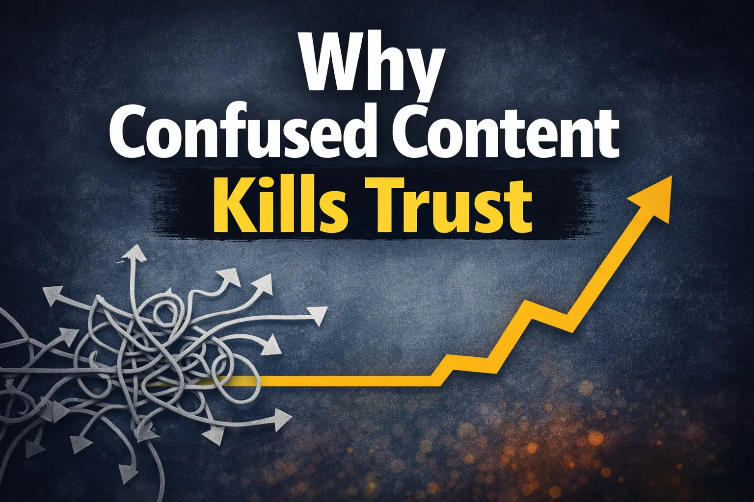 why confused content kills trust online for affiliate marketing beginners